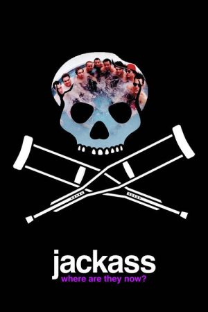 Jackass: Where Are They Now? (2007) poster