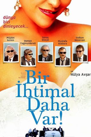 Bir İhtimal Daha Var (2007) poster
