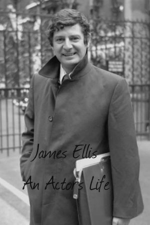 James Ellis: An Actor’s Life (2007) poster