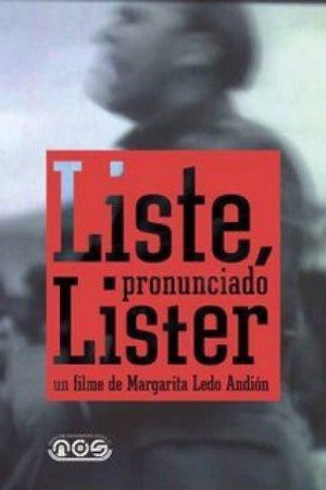 Liste, pronunciado Líster (2007) poster