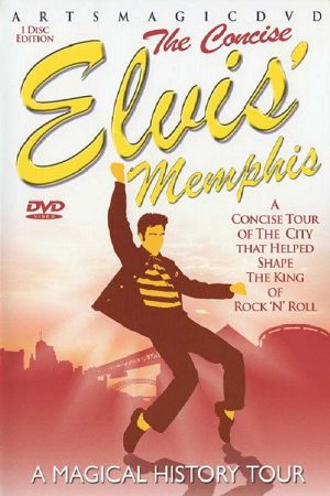 Elvis Memphis-The Concise Magical History Tour (2007) poster