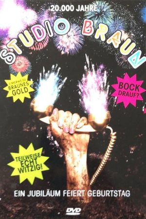 20.000 Jahre Studio Braun – Ein Jubiläum feiert Geburtstag (2007) poster