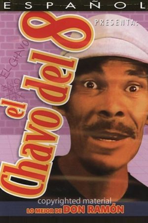El Chavo: The Best of Don Ramón (2006) poster