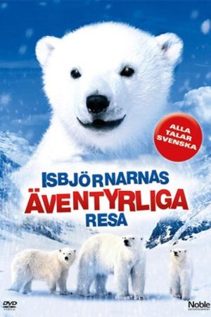 The Great Polar Bear Adventure (2006) poster