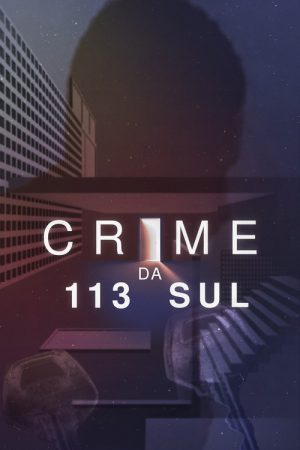 Crime da 113 Sul (2025) poster