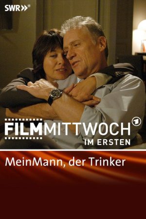 Mein Mann, der Trinker (2008) poster