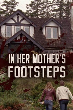 In Her Mother’s Footsteps (2006) poster