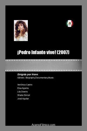 ¡Pedro Infante… Vive! (2007) poster