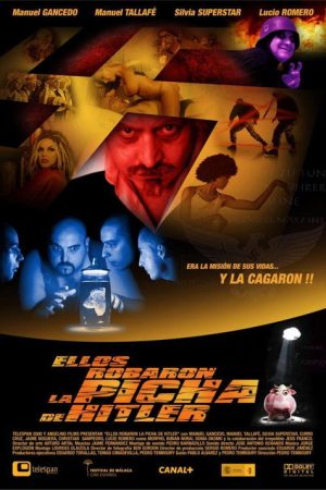 Ellos robaron la picha de Hitler (2008) poster