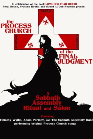 The Process Church of the Final Judgement – A Sabbath Assembly Ritual and Salon (2009) poster