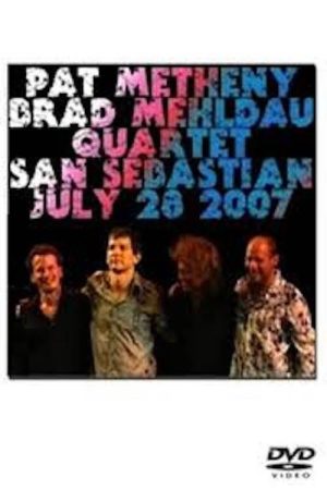 Pat Metheny & Brad Mehldau Quartet – Live in San Sebastian (2007) poster