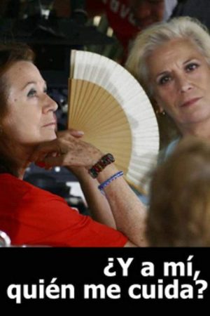 ¿Y a mí quién me cuida? (2007) poster