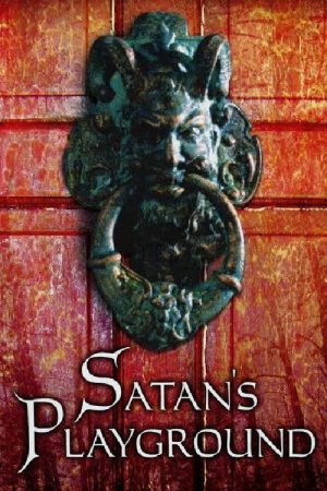 Satan’s Playground (2006) poster
