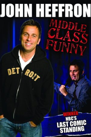 John Heffron: Middle Class Funny (2009) poster