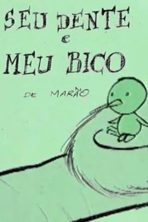 Seu Dente e Meu Bico (2006) poster