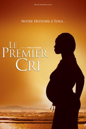 Le Premier Cri (2007) poster
