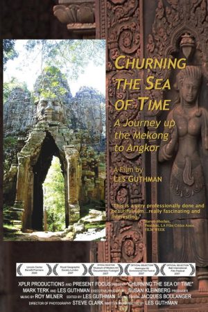 Churning the Sea of Time: A Journey Up the Mekong to Angkor (2006) poster