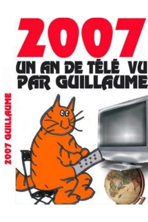A Year of TV Seen by Guillaume (2007) poster