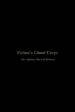 Patton’s Ghost Corps (2006) poster