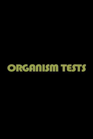 Organism Tests (2009) poster