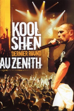 Kool Shen Dernier Round au Zénith (2005) poster