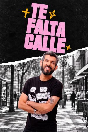 Te Falta Calle (2025) poster