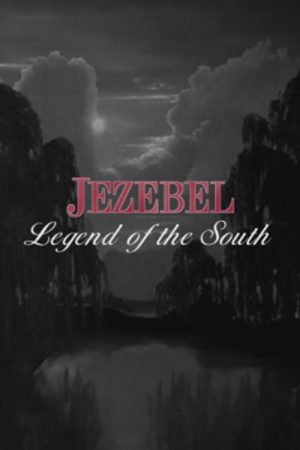 Jezebel: Legend of the South (2006) poster