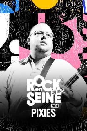 Pixies – Rock en Seine 2005 (2005) poster