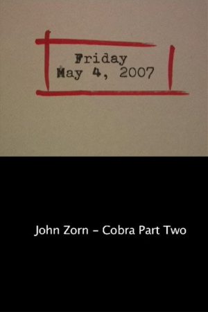 Friday May 4, 2007: John Zorn poster
