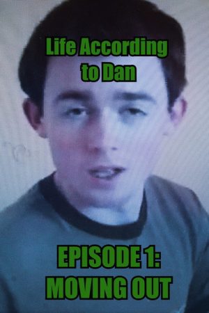 Life According to Dan – Episode 1 : Moving Out (2007) poster