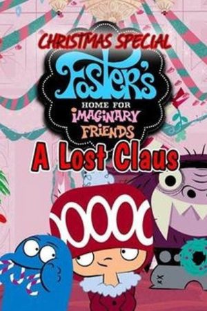 Foster’s Home for Imaginary Friends Lost Claus (2005) poster