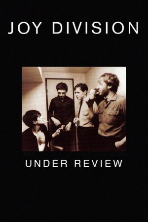 Joy Division – Under Review (2006) poster
