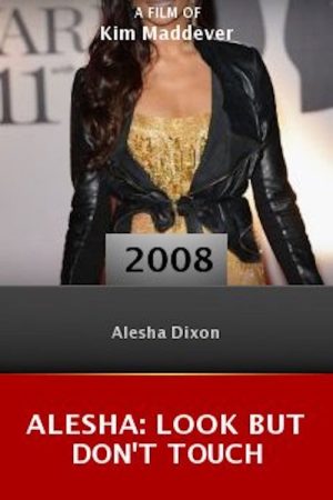 Alesha: Look But Don’t Touch (2008) poster