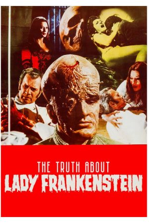 The Truth About Lady Frankenstein (2007) poster