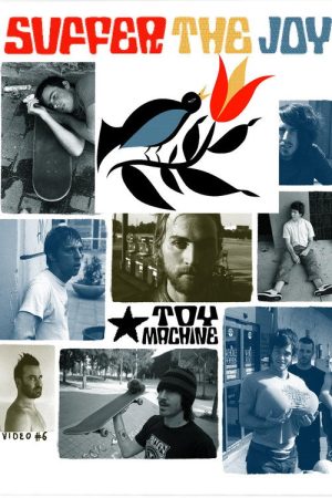 Toy Machine – Suffer The Joy (2006) poster