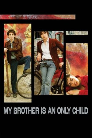 My Brother Is an Only Child (2007) poster