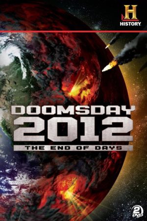 Decoding the Past: Doomsday 2012 – The End of Days (2007) poster