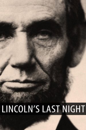 Lincoln’s Last Night (2009) poster