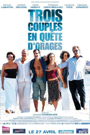 Trois Couples en quête d’orages (2005) poster