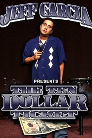 Jeff Garcia: The Ten Dollar Ticket (2009) poster