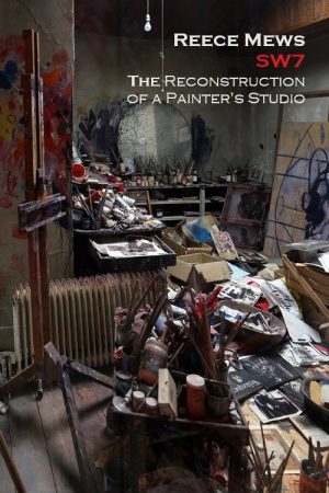 Reece Mews SW7: The Reconstruction of a Painter’s Studio (2006) poster