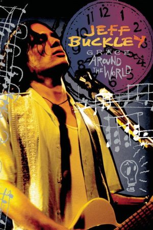 Jeff Buckley: Grace Around The World (2009) poster
