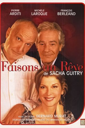Faisons un rêve (2007) poster
