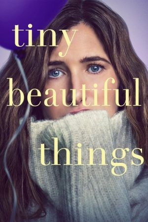 Tiny Beautiful Things (2023) poster