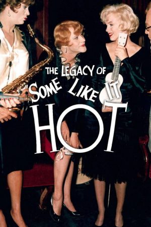 The Legacy of ‘Some Like It Hot’ (2006) poster