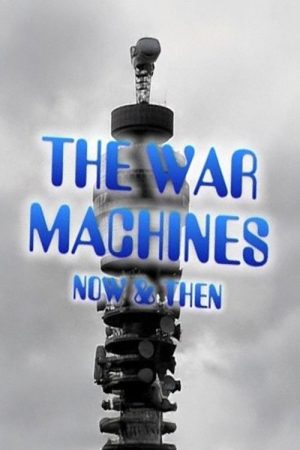 The War Machines: Now & Then (2008) poster