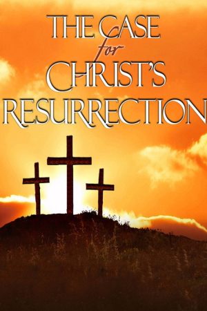 The Case for Christ’s Resurrection (2007) poster