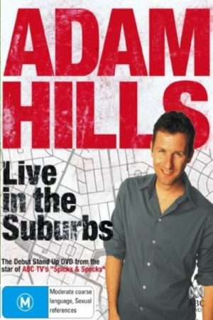 Adam Hills – Live in the Suburbs (2006) poster