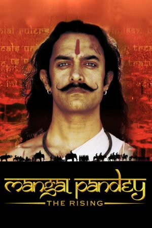 Mangal Pandey – The Rising (2005) poster