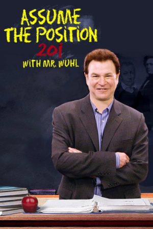 Assume the Position 201 with Mr. Wuhl (2007) poster